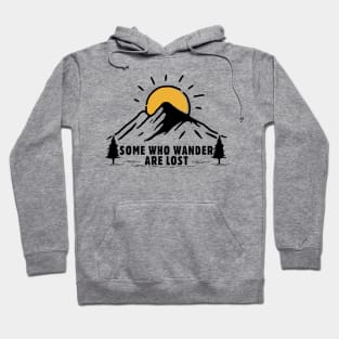 Some Who Wander Are Lost Hoodie